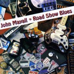 John Mayall : Road Show Blues